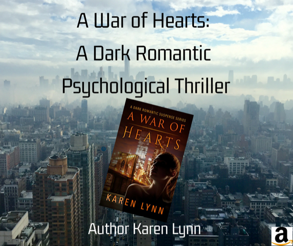 Spotlight: A War of Hearts Series by Karen Lynn (Dark Romantic Psychological Thriller)