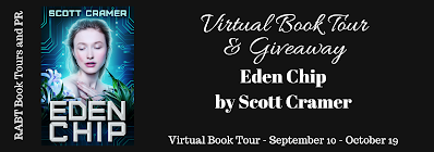 Tour & Giveaway: Eden Chip by Scott Cramer @adventurenlit @cramer_scott @RABTBookTours #sciencefiction