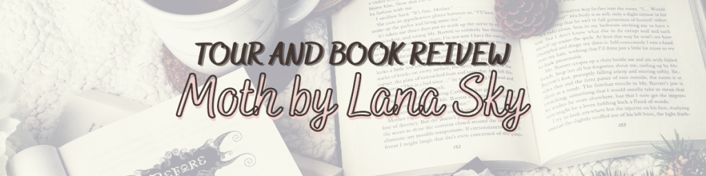 Tour and Book Review: Moth by Lana Sky