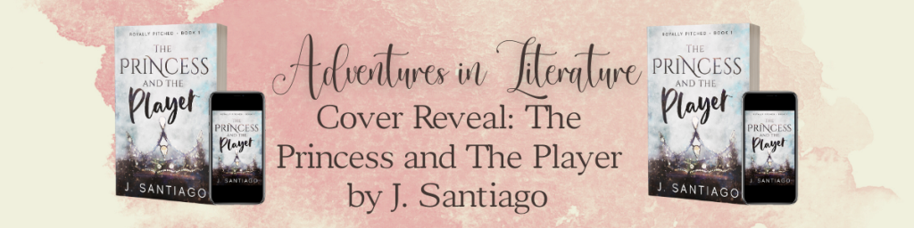 Cover Reveal: The Princess and The Player by J. Santiago