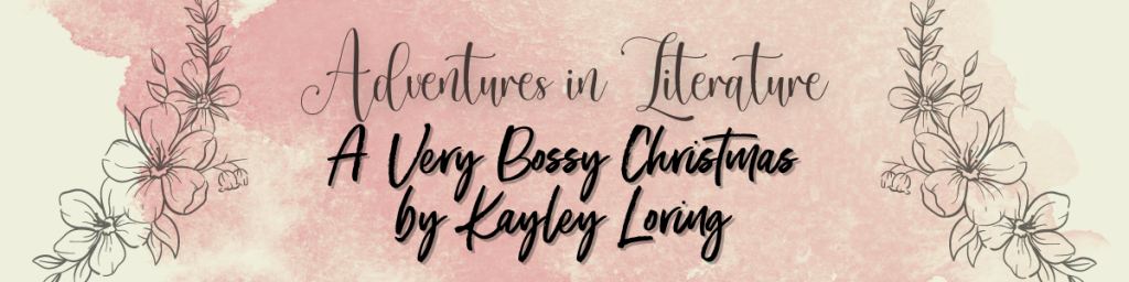 A Very Bossy Christmas by Kayley Loring